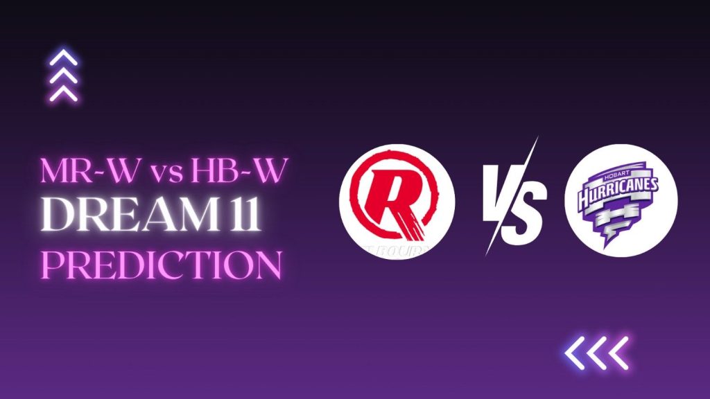 MR-W vs HB-W Dream11 Prediction